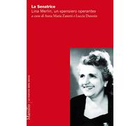 La senatrice. Lina Merlin, un «pensiero operante»