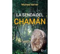La senda del chamán/ The Shaman's Path