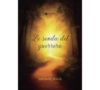 La senda del guerrero