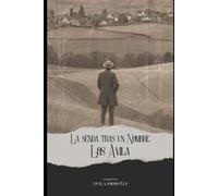 La senda tras un nombre: Los Ávila