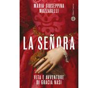 La señora. Vita e avventure di Gracia Nasi - 2024 - Laterza
