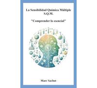 La Sensibilidad Química Múltiple S.Q.M. ''Comprender lo esencial'' - NUOVO