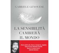 La sensibilità cambierà il mondo