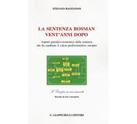 La sentenza Bosman vent'anni dopo. Aspetti giuridico-economici della sentenza che ha cambiato il calcio professionistico europeo