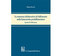 La sentenza dichiarativa di fallimento nella bancarotta prefallimentare. Spunti di riflessione