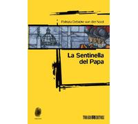 La sentinella del papa - 2013 - Todaro (Impronte)