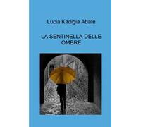 La sentinella delle ombre