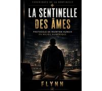 La Sentinelle des Âmes: Protocole de maintien humain en milieu numérique