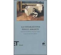 La separazione degli amanti. Trenta racconti dell'Otto e Novecento italiano