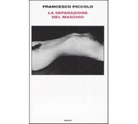 La separazione del maschio - Piccolo Francesco