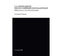 La separazione delle carriere dei magistrati. Riflessioni in vista del referendum