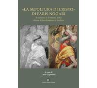 «La sepoltura di Cristo» di Paris Nogari