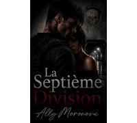 La Septième Division: Dark romance militaire, conspiration et secrets enfouis