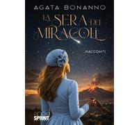 La sera dei miracoli - 2026 - BooksprintEdizioni
