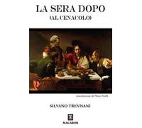 La sera dopo (al cenacolo)