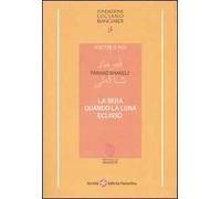 La sera quando la luna eclissò