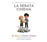 La Serata Cinema: Una storia di film, pop corn e di un venerdì sera speciale
