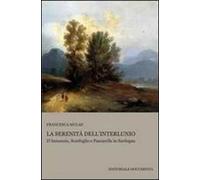 La serenità dell'interlunio. D'Annunzio, Scarfoglio e Pascarella in Sardegna