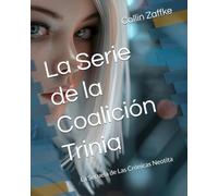 La Serie de la Coalición Trinia: La Secuela de Las Crónicas Neotita