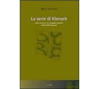 La serie di Kienerk. Sulle orme di un progetto grafico della belle époque. Ediz. illustrata