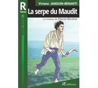 La serpe du Maudit: Le roman de Pierre Rivière