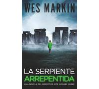 La Serpiente Arrepentida: Las investigaciones del Inspector Jefe Yorke, Libro 2