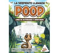 La Serpiente llamada Caca: Libro de Actividades y Aventuras para niños 5 a 10 años: Libro de actividades para niños: páginas para colorear, sopas de ... palabras revueltas, veo veo y más