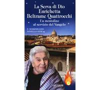 La serva di Dio Enrichetta Beltrame Quattrocchi. Un mestolino al servizio del Vangelo