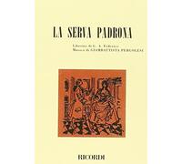La serva padrona. Intermezzi. Musica di G. B. Pergolesi