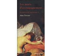 La servitude volontaire: Tome 1, Les morts d'accompagnement