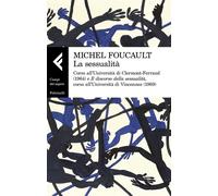 La sessualità. Corso all'Università di Clermont-Ferrand (1964) e Il discorso del