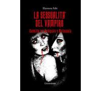 La sessualità del vampiro. Carmilla tra ambiguità e malinconia