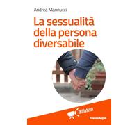 La sessualità della persona diversabile [Paperback] [Jun 21, 2019] Mannucci, And