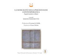 La sessualità nella psicoanalisi contemporanea. Aspetti teorici e clinici