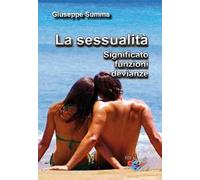 La sessualità. Significato, funzioni, devianze. Nuova ediz.