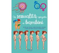 La sessualità spiegata ai bambini [Hardcover] Viana, Tatio and Marchet, Fabiola