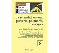La sessualità umana: perversa, polimorfa, pervasiva