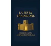 La Sesta Tradizione di Alcolisti Anonimi: Indipendenza e Integrità Spirituale: 6