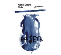 La sete - Blais Marie-Claire