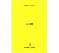 La sete di Eugenio Vitarelli, 1995, Il Girasole Edizioni