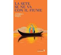La sete se ne va con il fiume