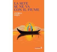La sete se ne va con il fiume