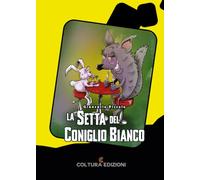La setta del coniglio bianco