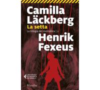 La setta - Läckberg Camilla, Fexeus Henrik