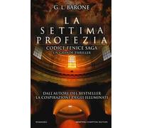 La settima profezia. Codice Fenice saga. Vol. 1