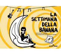 La settimana della banana - De Munari Elisa
