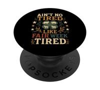 La settimana della fiera non è stanca come la contea di Livestock Farmer Farm PopSockets PopGrip Adesivo