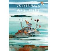 LA SETTIMANA DELLE SORELLE. EDIZ. A COLORI - RUTA MATILDA - Camelozampa
