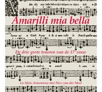 La Sfera Armoniosa - Amarilli Mia Bella