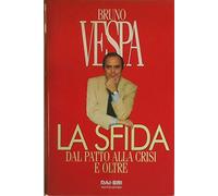 La sfida : dal patto alla crisi e oltre